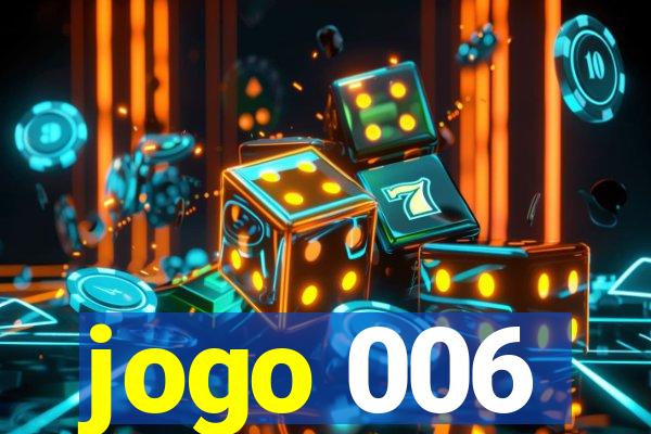jogo 006